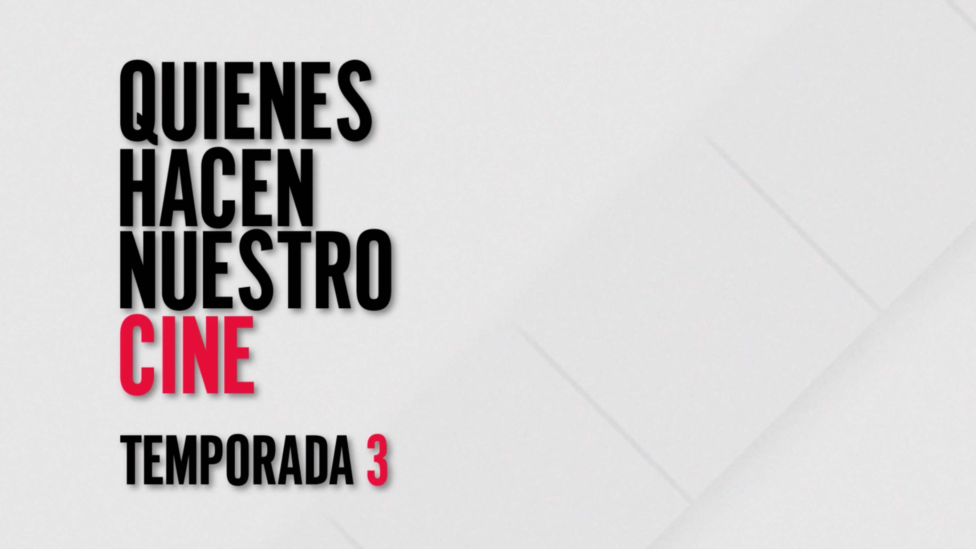 Quienes hacen nuestro cine Temporada 3